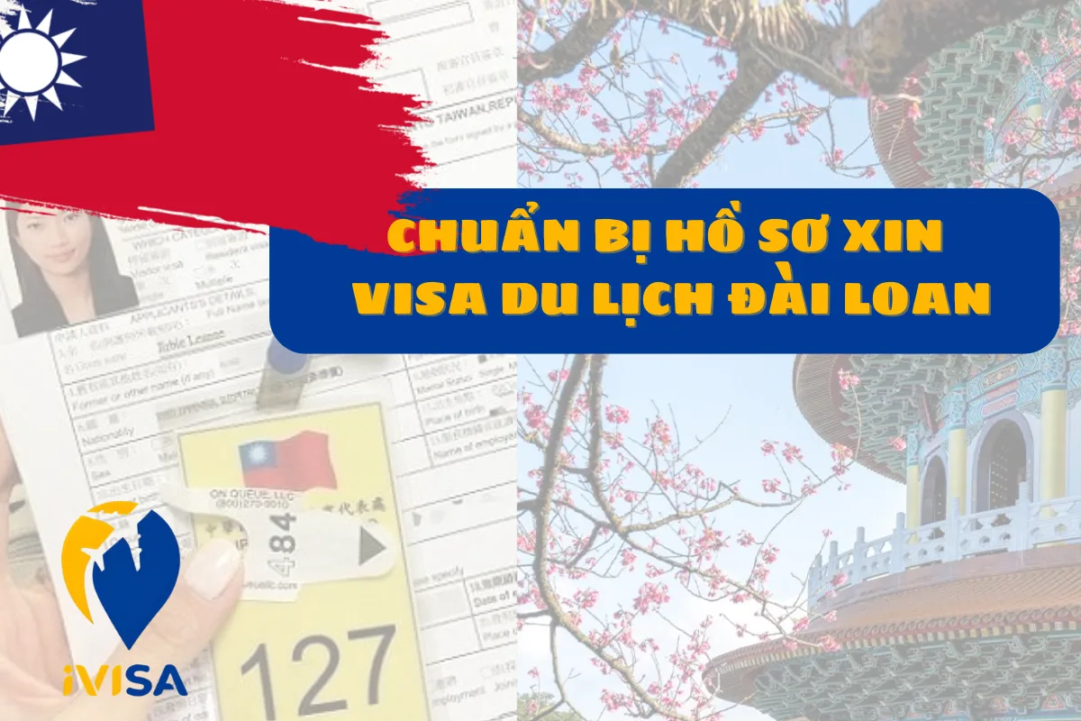 chuan-bi-ho-so-xin-visa-du-lich-dai-loan