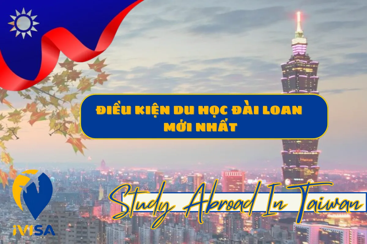 dieu-kien-du-hoc-dai-loan-moi-nhat