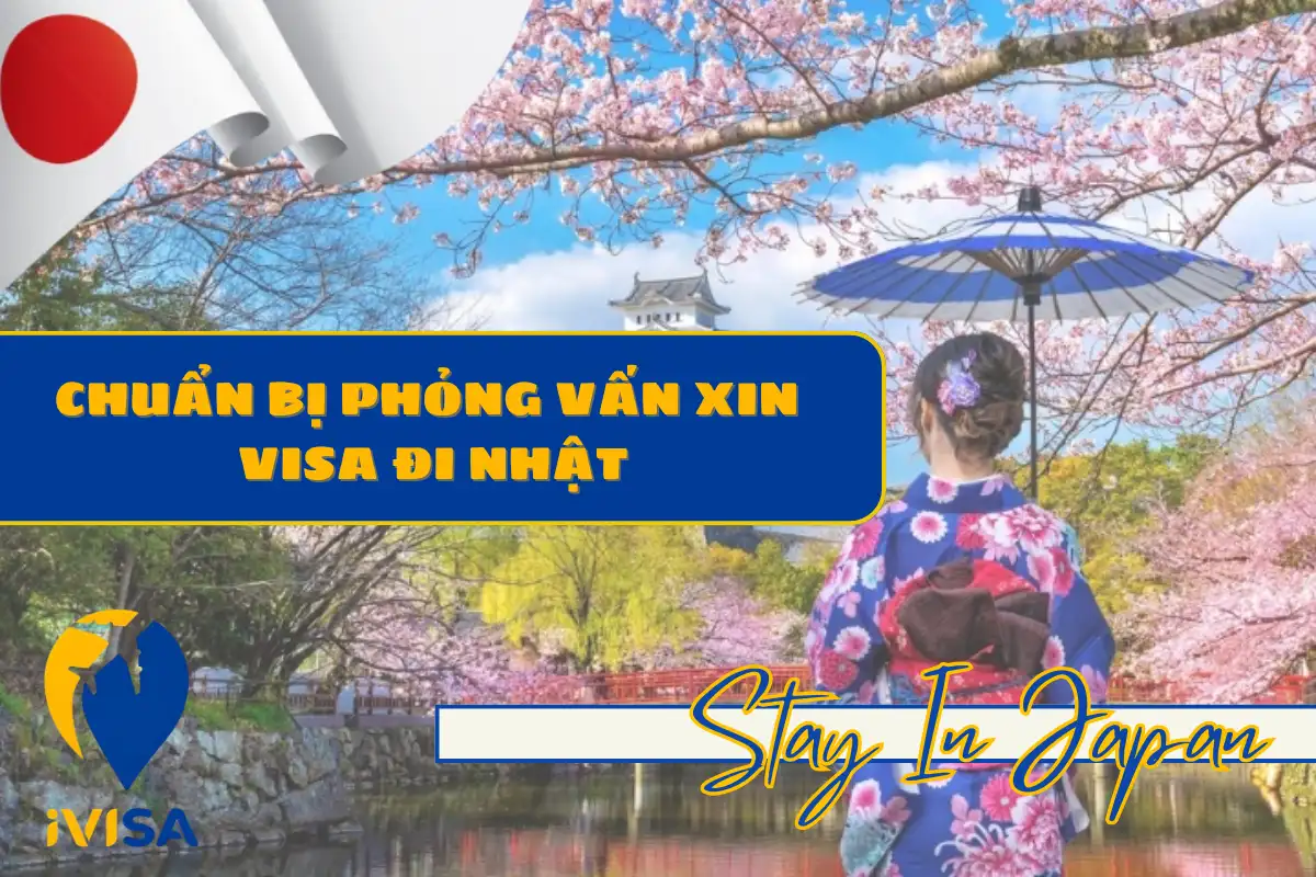 chuan-bi-phong-van-xin-visa-di-nhat
