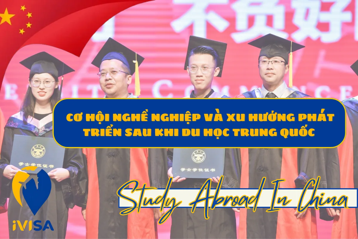 co-hoi-nghe-nghiep-va-xu-huong-phat-trien-sau-khi-du-hoc-trung-quoc