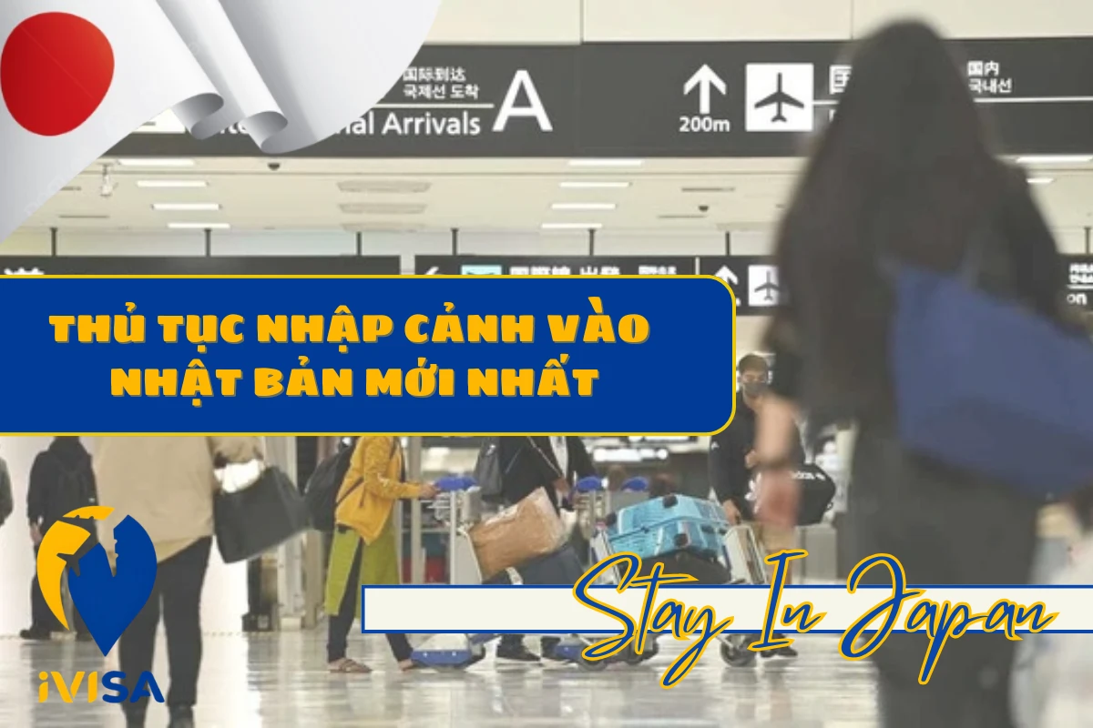 thu-tuc-nhap-canh-vao-nhat-ban-moi-nhat