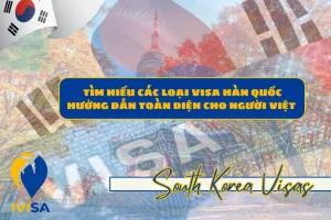 tim-hieu-cac-loai-visa-han-quoc-huong-dan-toan-dien-cho-nguoi-viet