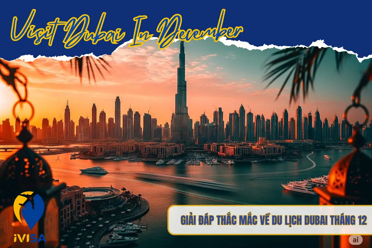 giai-dap-thac-mac-ve-du-lich-dubai-thang-12