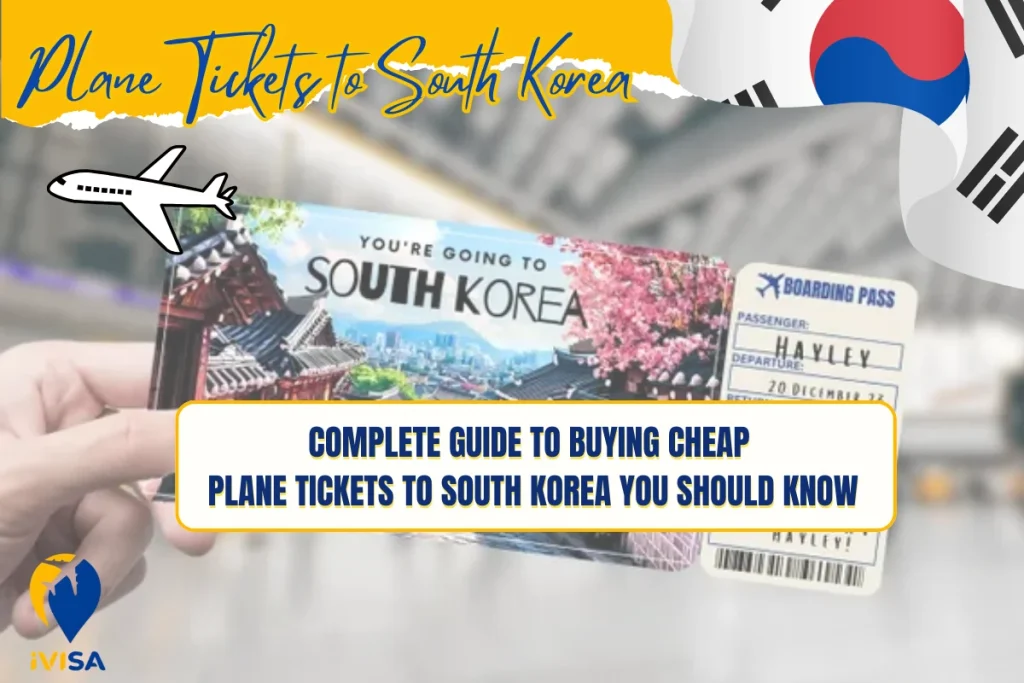 Complete-Guide-to-Buying-Cheap-Plane-Tickets-to-South-Korea-You-Should-Know