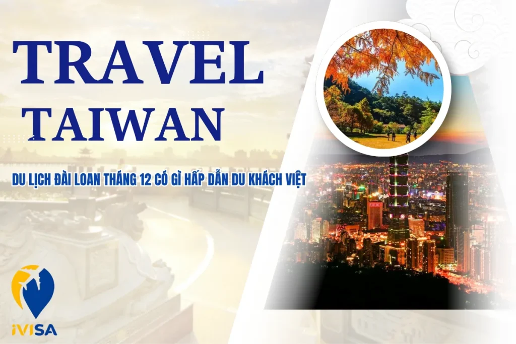 du-lich-dai-loan-thang-12-co-gi-hap-dan-du-khach-viet