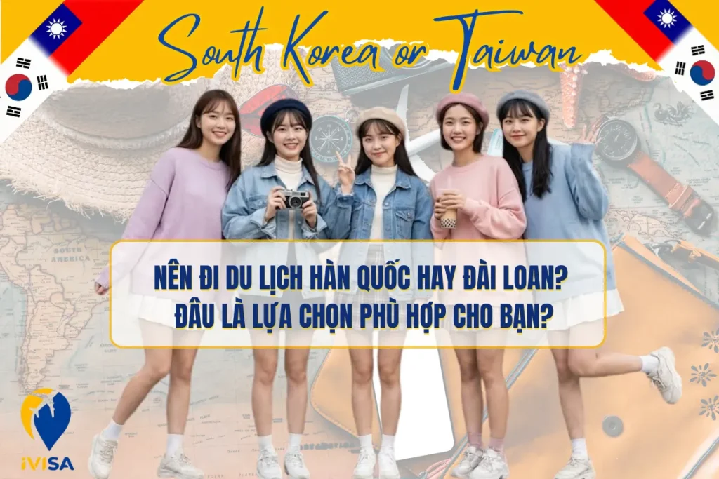nen-di-du-lich-han-quoc-hay-dai-loan-dau-la-lua-chon-phu-hop-cho-ban