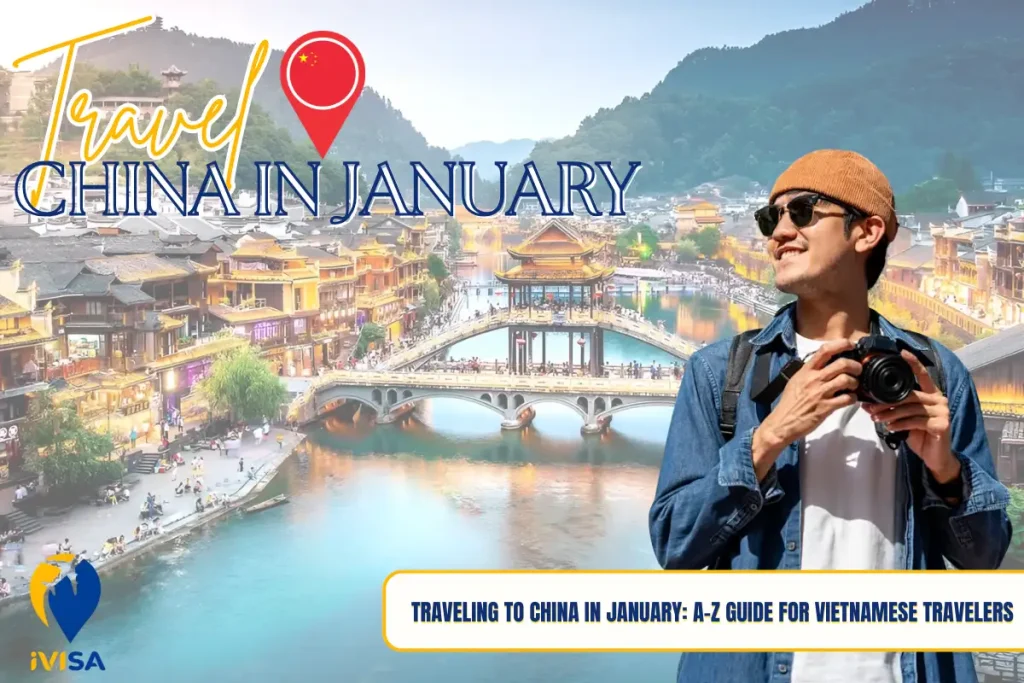 traveling-to-china-in-january-a-z-guide-for-vietnamese-travelers